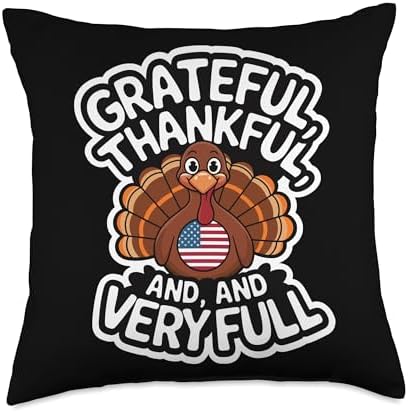 Thanksgiving Grateful, Thankful And Very Full Thanksgiving Throw Pillow by Unknown