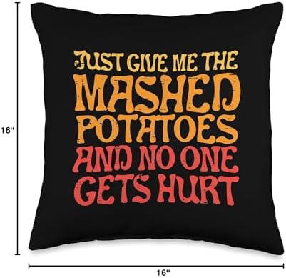 Give Me Mashed Potatoes No One Gets Hurt Funny Thanksgiving Throw Pillow - Image 4