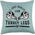 I Just Really Like Turkey Legs Thanksgiving Throw Pillow by Unknown