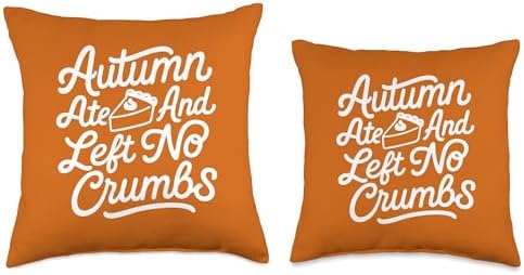 Autumn Ate and Left No Crumbs Fall Family Thanksgiving Fun Throw Pillow - Image 3