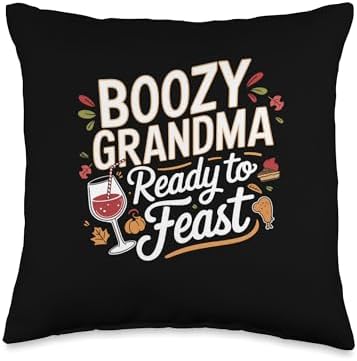 Funny Thanksgiving Boozy Grandma Ready To Feast Throw Pillow by Unknown