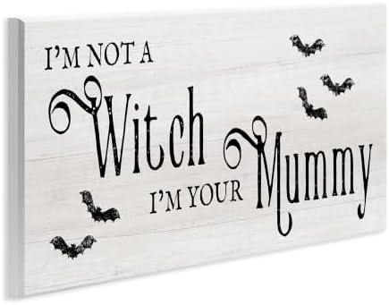 Not a Witch Your Mummy Phrase, 7 x 17 Inch Mounted Print on Wall Plaque