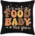 It's Not a Food Baby This Year Maternity Humor Thanksgiving Throw Pillow by Unknown