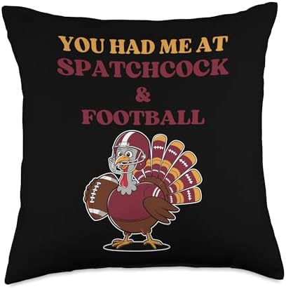 You Had Me At Spatchcock & Football Thanksgiving Turkey Throw Pillow by Unknown