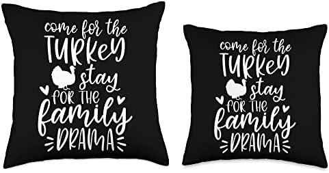 Thanksgiving Come For The Turkey Stay For The Family Drama Throw Pillow - Image 3