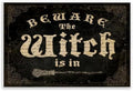 Beware the Witch Vintage Phrase, 10 x 15 Inch Mounted Print on Wall Plaque