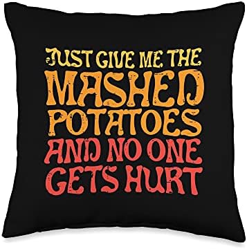 Give Me Mashed Potatoes No One Gets Hurt Funny Thanksgiving Throw Pillow by Unknown