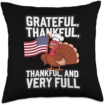 Thanksgiving Grateful, Thankful And Very Full Thanksgiving Throw Pillow by Unknown