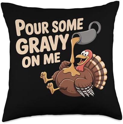 Pour Gravy on Me Funny Thanksgiving Happy Turkey Gobble Throw Pillow by Unknown