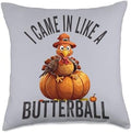 Butterball Turkey Thanksgiving Gift Store I Came in Like A Butterball Thanksgiving Turkey Women Men Throw Pillow, 18x18, Multicolor by Unknown