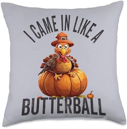Butterball Turkey Thanksgiving Gift Store I Came in Like A Butterball Thanksgiving Turkey Women Men Throw Pillow, 18x18, Multicolor by Unknown