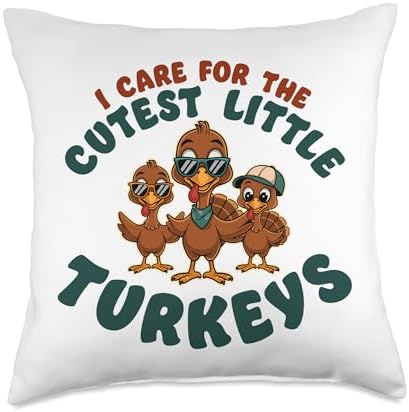 I Care For Cutest Little Turkeys Teacher Nurse Thanksgiving Throw Pillow by HadleyDesigns