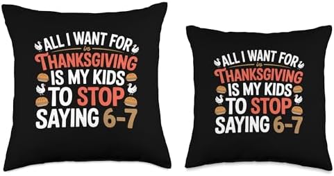 Thanksgiving Teacher Wish is My Students to Stop Saying 6-7 Throw Pillow - Image 3