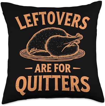 Thanksgiving Saying Thanksgiving Leftovers Are For Quitters Throw Pillow by Unknown