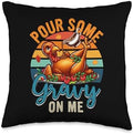 Vintage Pour Some Gravy On Me Thanksgiving Roasted Turkey Throw Pillow by Unknown