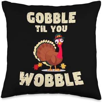 Funny Thanksgiving Turkey Pilgrim Gobble Til You Wobble Throw Pillow by Unknown