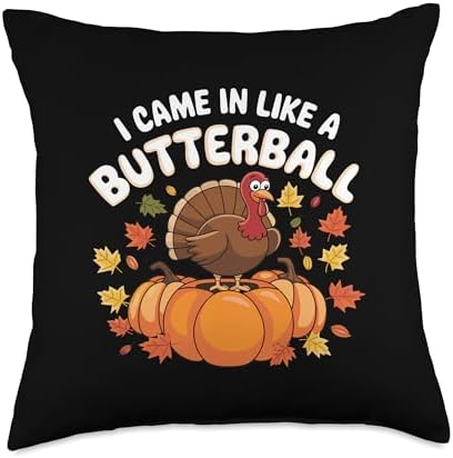 I Came In Like A Butterball Turkey Autumn Thanksgiving Throw Pillow by Unknown