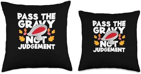 Pass The Gravy - Thanksgiving Dinner Gift Funny Pass Turkey Meat Gravy Lover Thanksgiving Throw Pillow, 18x18, Multicolor - Image 3