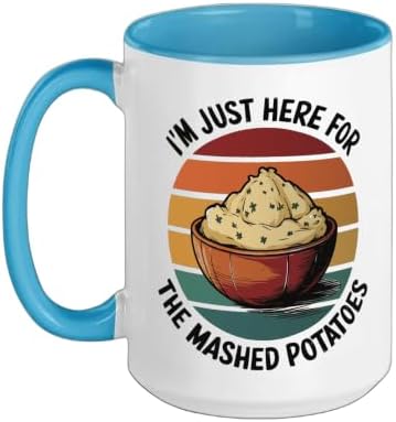 I'm Just Here For The Mashed Potatoes Ceramic Mug, Blue/White, 15oz by Unknown