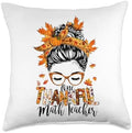 One Thankful Math Teacher Messy Bun Autumn Fall Thanksgiving Throw Pillow by Unknown