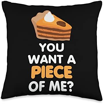 Thanksgiving You Want a Piece of Me Pumpkin Pie Throw Pillow by Unknown