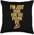 I'm Just Here For The Pecan Pie Cute Thanksgiving Funny Throw Pillow by Unknown