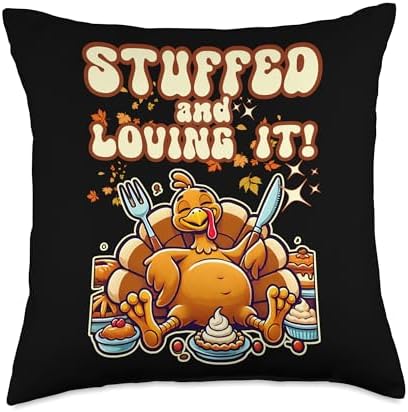 STUFFED AND LOVING IT funny Thanksgiving Turkey at dinner Throw Pillow by Unknown