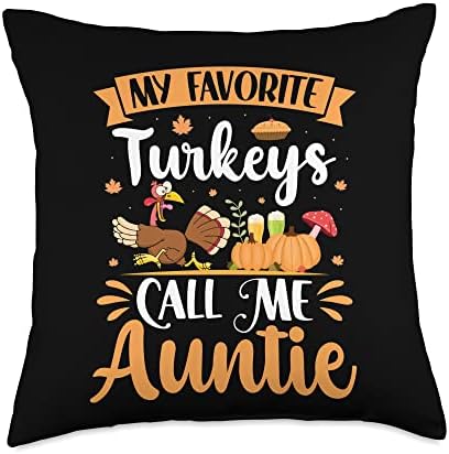 My Favorite Turkeys Call Me Auntie Funny Thanksgiving Design Throw Pillow by Unknown