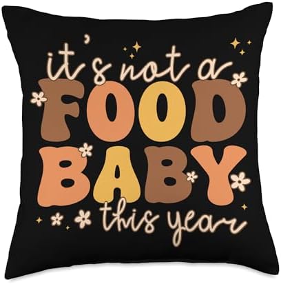 It's Not a Food Baby This Year Maternity Humor Thanksgiving Throw Pillow by Unknown