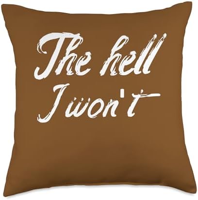 Womens The Hell I Won't vinatge Throw Pillow by Unknown