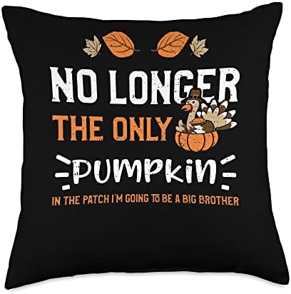 Brother: No Longer The Only Pumpkin In The P... Thanksgiving Throw Pillow by Unknown