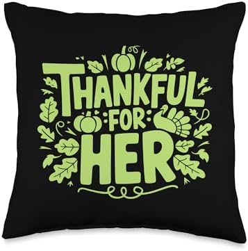Thankful For Her, Blessed Cute Couples Thanksgiving Throw Pillow by HadleyDesigns