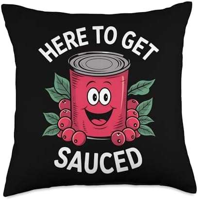 Here To Get Sauced Cranberry Sauce Thanksgiving Women Men Throw Pillow by Unknown