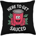 Here To Get Sauced Cranberry Sauce Thanksgiving Women Men Throw Pillow by Unknown