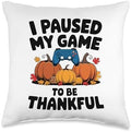 I Paused My Game To Be Thankful, Gamer Happy Thanksgiving Throw Pillow by HadleyDesigns