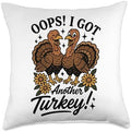 Oops I Got Another Turkey Funny Thanksgiving Throw Pillow by Unknown