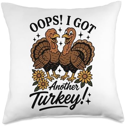 Oops I Got Another Turkey Funny Thanksgiving Throw Pillow by Unknown
