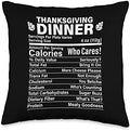 Thanksgiving Dinner Funny Fake Calories Nutritional Facts Throw Pillow by Unknown