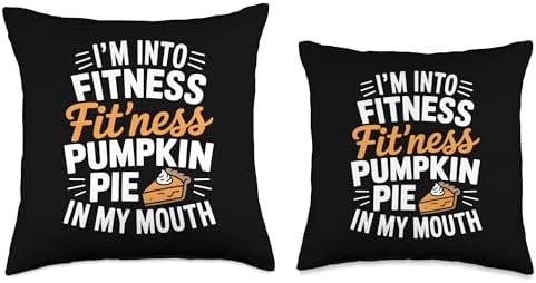 I'm Into Fitness, Pumpkin Pie in My Mouth Funny Thanksgiving Throw Pillow - Image 3