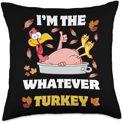 Im The Whatever Turkey Thankful Happy Thanksgiving Im The Whatever Happy Thanksgiving Thankful Turkey Throw Pillow, 18x18, Multicolor by Unknown