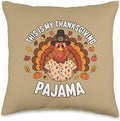 This is My Thanksgiving Pajama, Funny Dad Family Holiday PJ Throw Pillow by Unknown