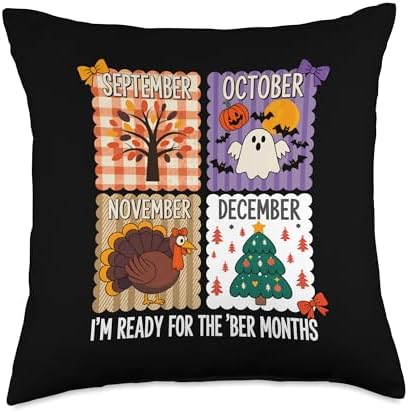 I'm Ready for The BER Months Halloween Thanksgiving Xmas Fun Throw Pillow by Unknown