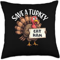Save A Turkey Eat Ham Funny Thanksgiving Turkey Throw Pillow by Unknown
