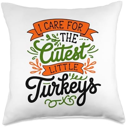 I Care For Cutest Little Turkeys Teacher Nurse Thanksgiving Throw Pillow by HadleyDesigns