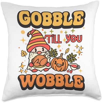 Funny Thanksgiving Tees Thanks Giving Gobble ‘Til You Wobble Turkey and Gnome Design Throw Pillow, 18x18, Multicolor by Unknown