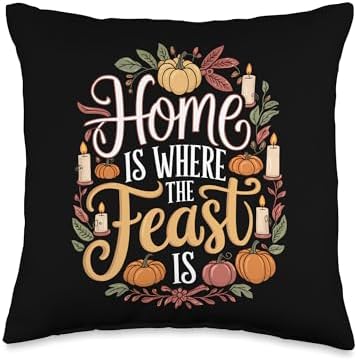 Home Where The Feast Is Thanksgiving Throw Pillow by Unknown