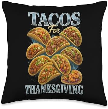 Tacos for Thanksgiving Retro 90s/2000s Hip Hop Tribute Style Throw Pillow by Unknown