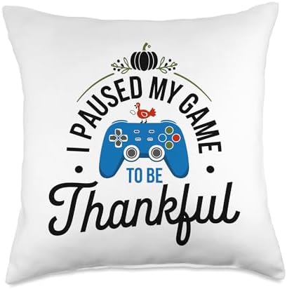 I Paused My Game To Be Thankful, Gamer Happy Thanksgiving Throw Pillow by HadleyDesigns