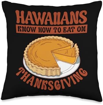 Hawaiians Know How To Enjoy Thanksgiving Throw Pillow by Unknown