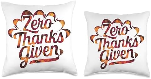Funny Sarcastic Thanksgiving Quote Zero Thanks Given Throw Pillow - Image 3